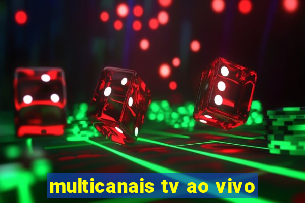 multicanais tv ao vivo