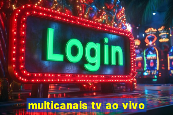 multicanais tv ao vivo