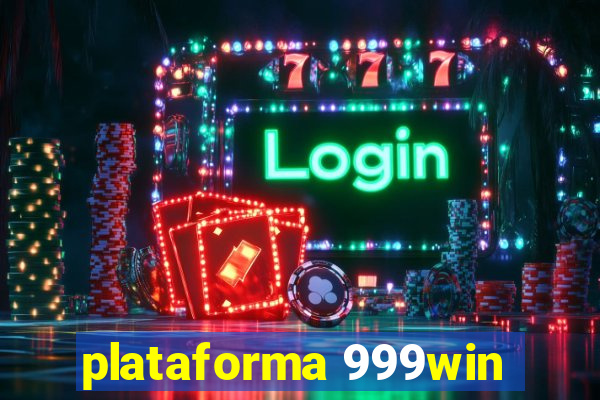 plataforma 999win