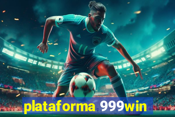 plataforma 999win