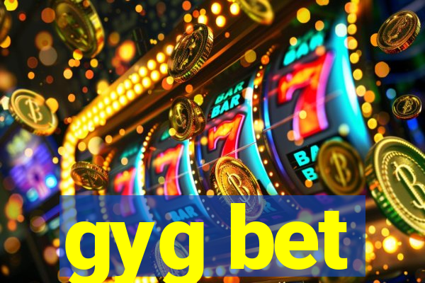 gyg bet