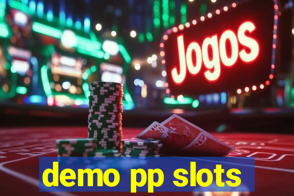 demo pp slots