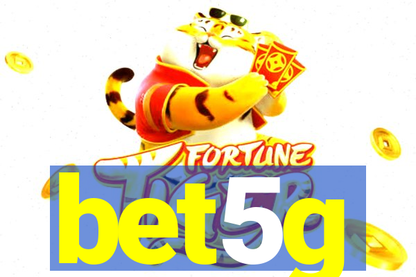 bet5g