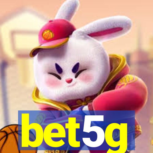 bet5g