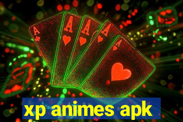 xp animes apk