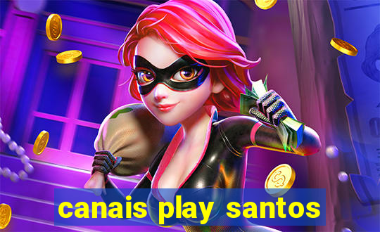 canais play santos