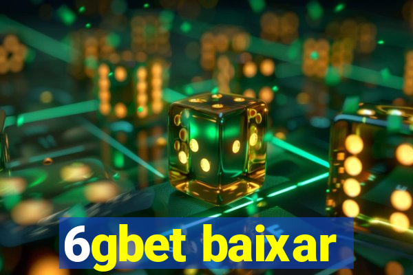 6gbet baixar