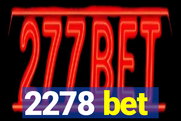 2278 bet