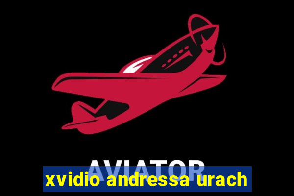 xvidio andressa urach