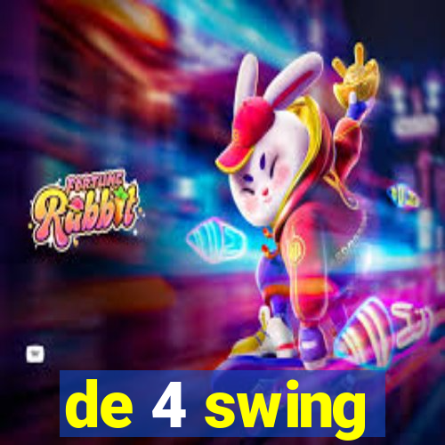 de 4 swing