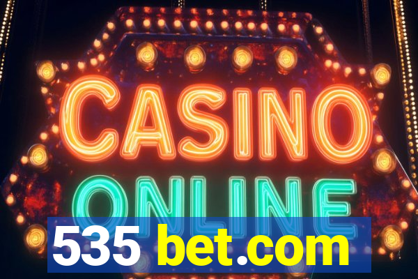 535 bet.com