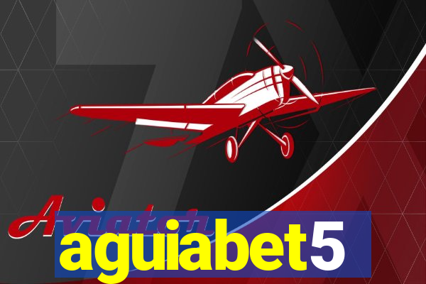 aguiabet5