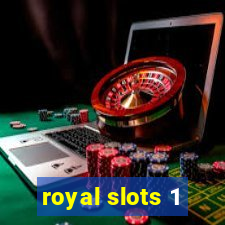 royal slots 1