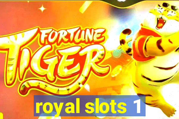 royal slots 1