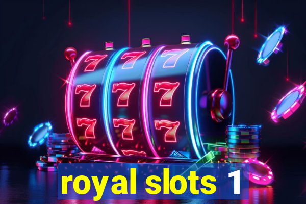 royal slots 1