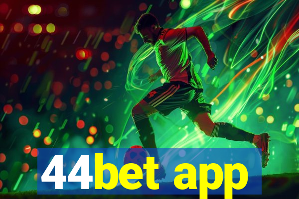 44bet app