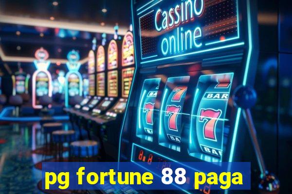 pg fortune 88 paga