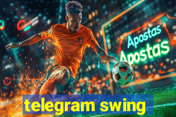 telegram swing