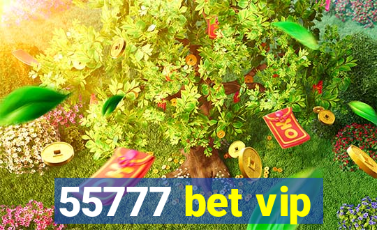 55777 bet vip