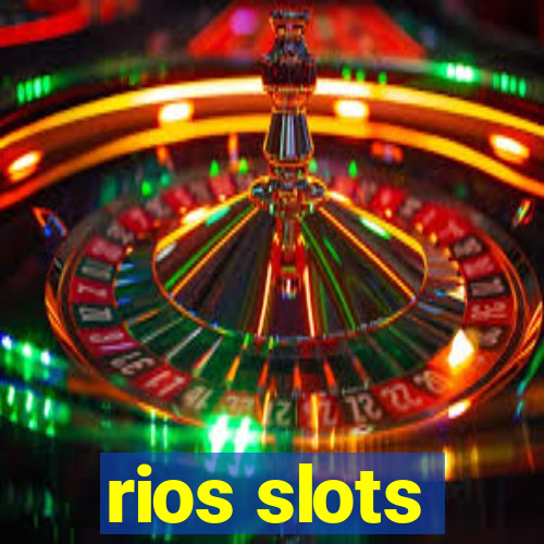 rios slots