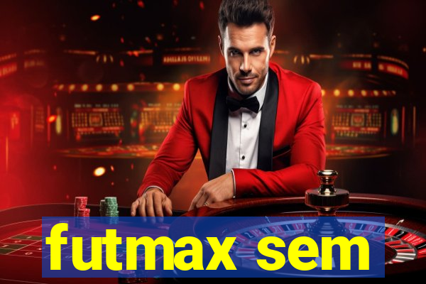 futmax sem