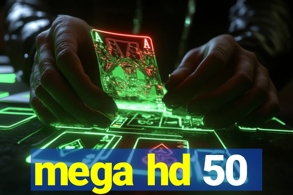 mega hd 50