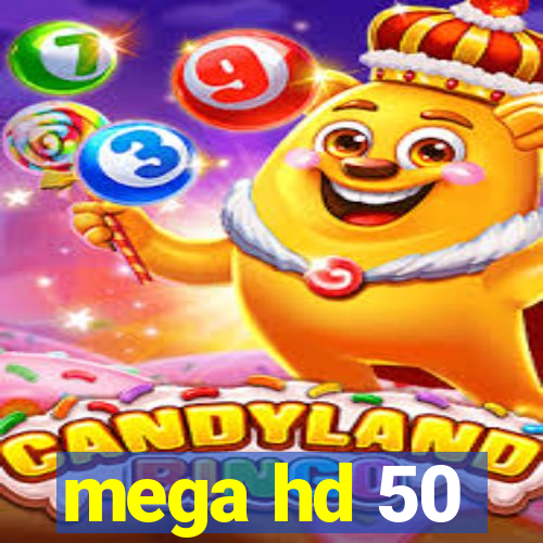 mega hd 50