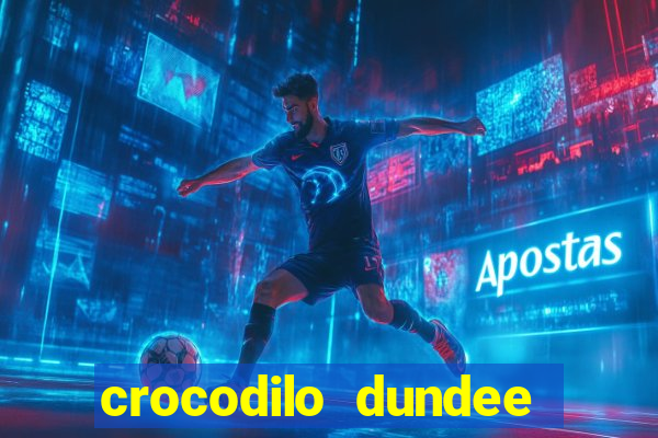 crocodilo dundee filme completo dublado