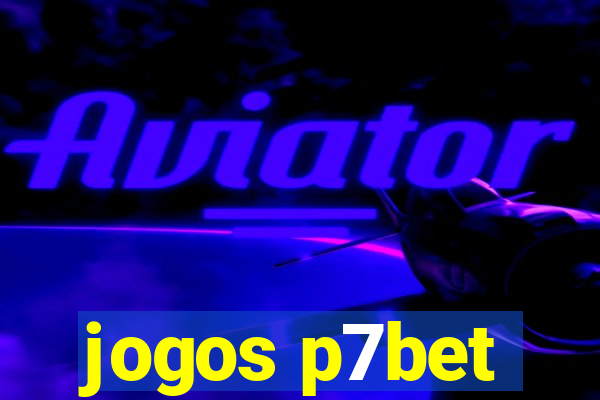 jogos p7bet