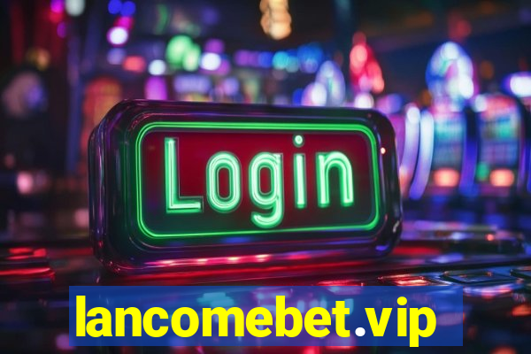 lancomebet.vip