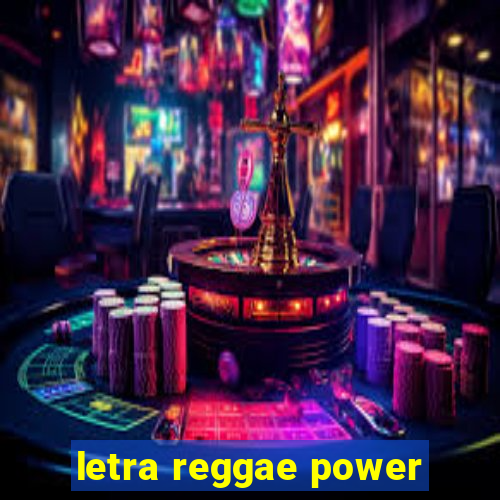 letra reggae power