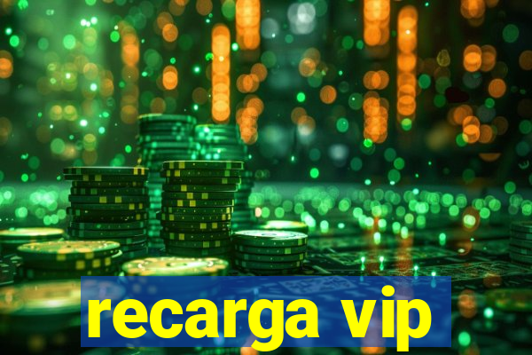 recarga vip