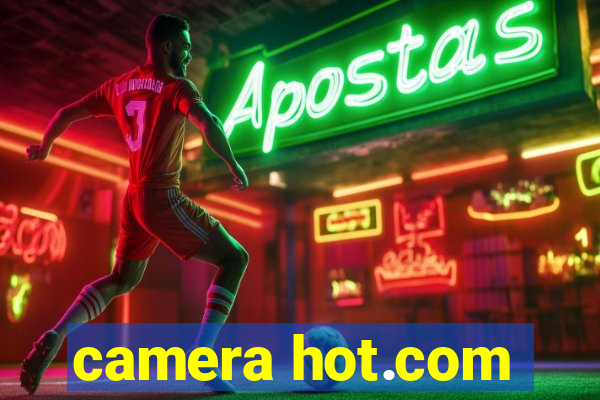 camera hot.com