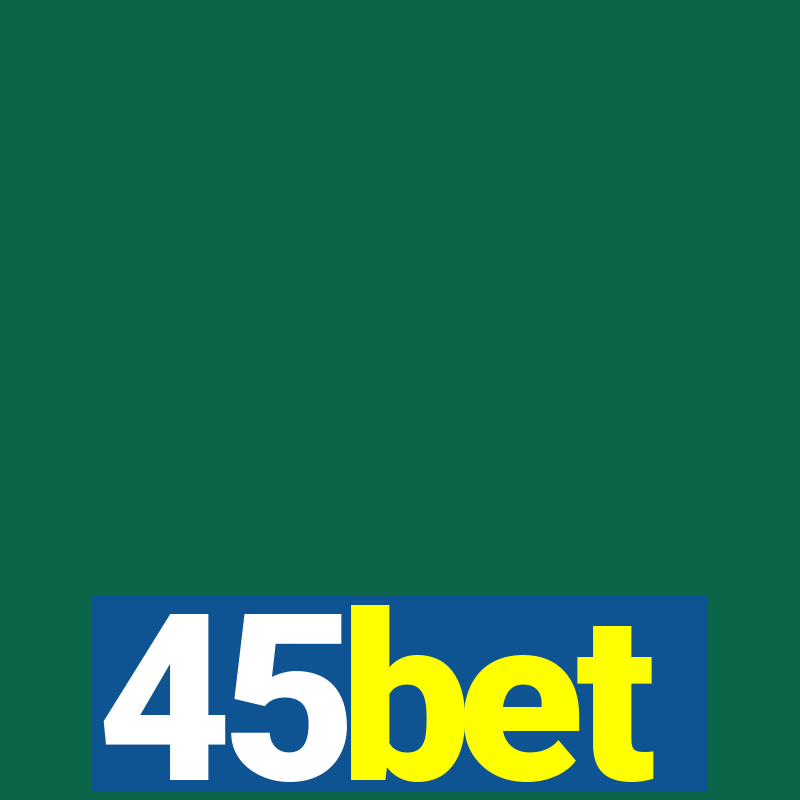 45bet