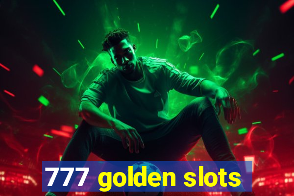 777 golden slots