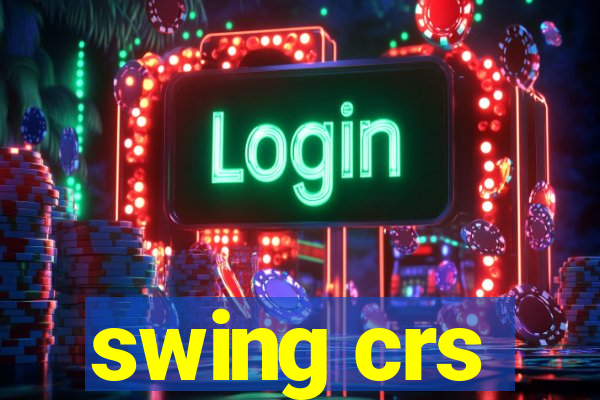 swing crs