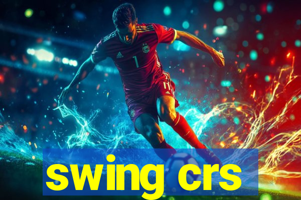 swing crs