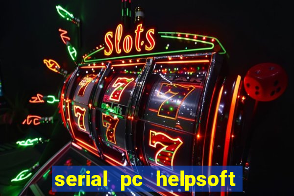 serial pc helpsoft driver updater