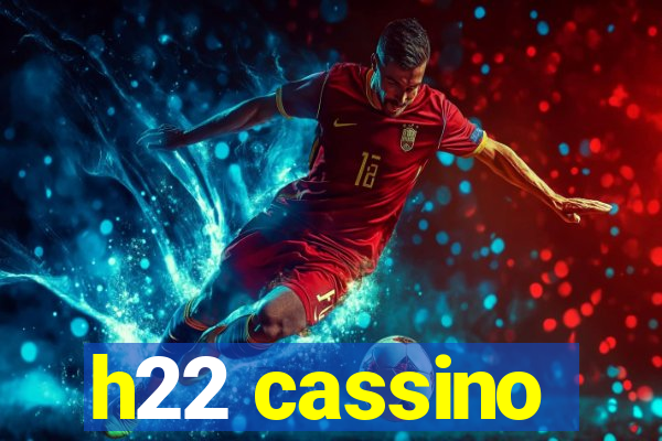 h22 cassino