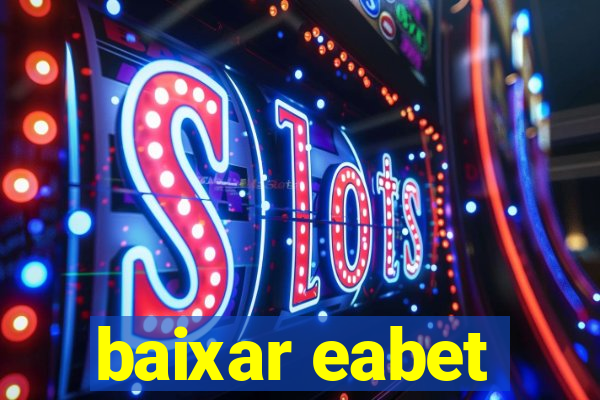 baixar eabet