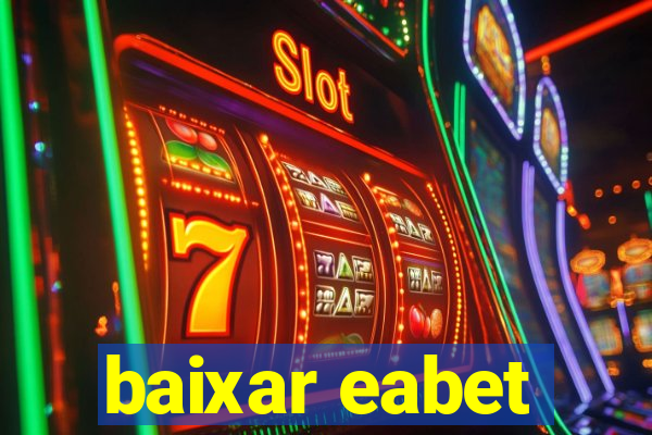 baixar eabet