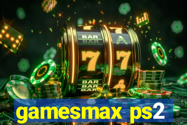 gamesmax ps2