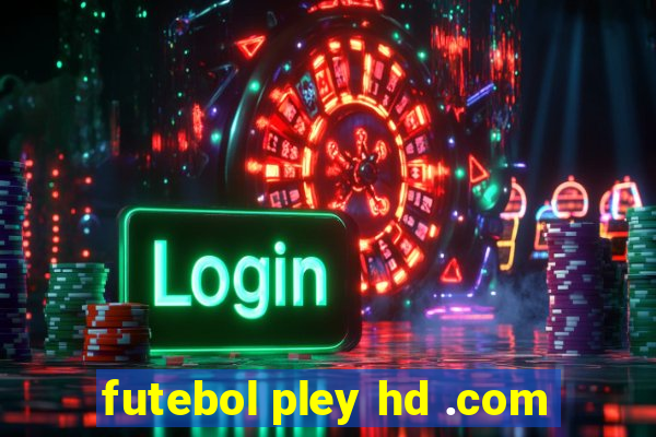 futebol pley hd .com