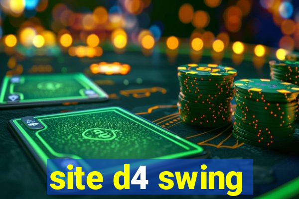 site d4 swing