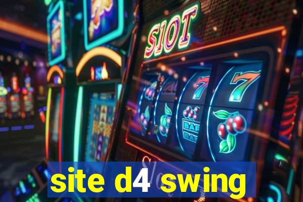 site d4 swing