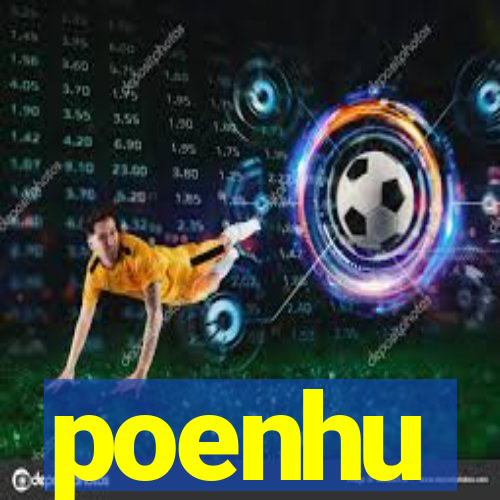 poenhu