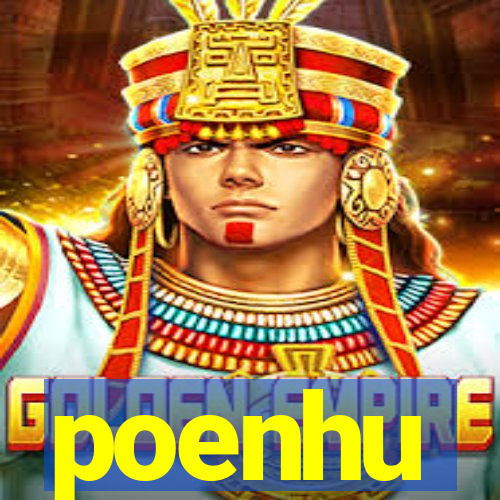 poenhu