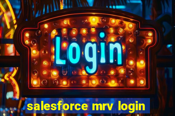 salesforce mrv login