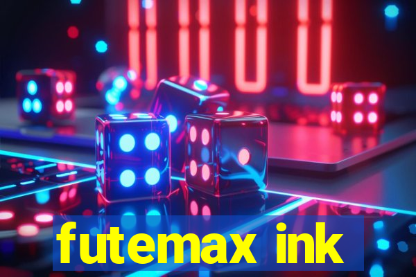 futemax ink