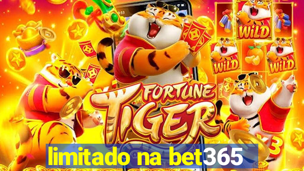 limitado na bet365